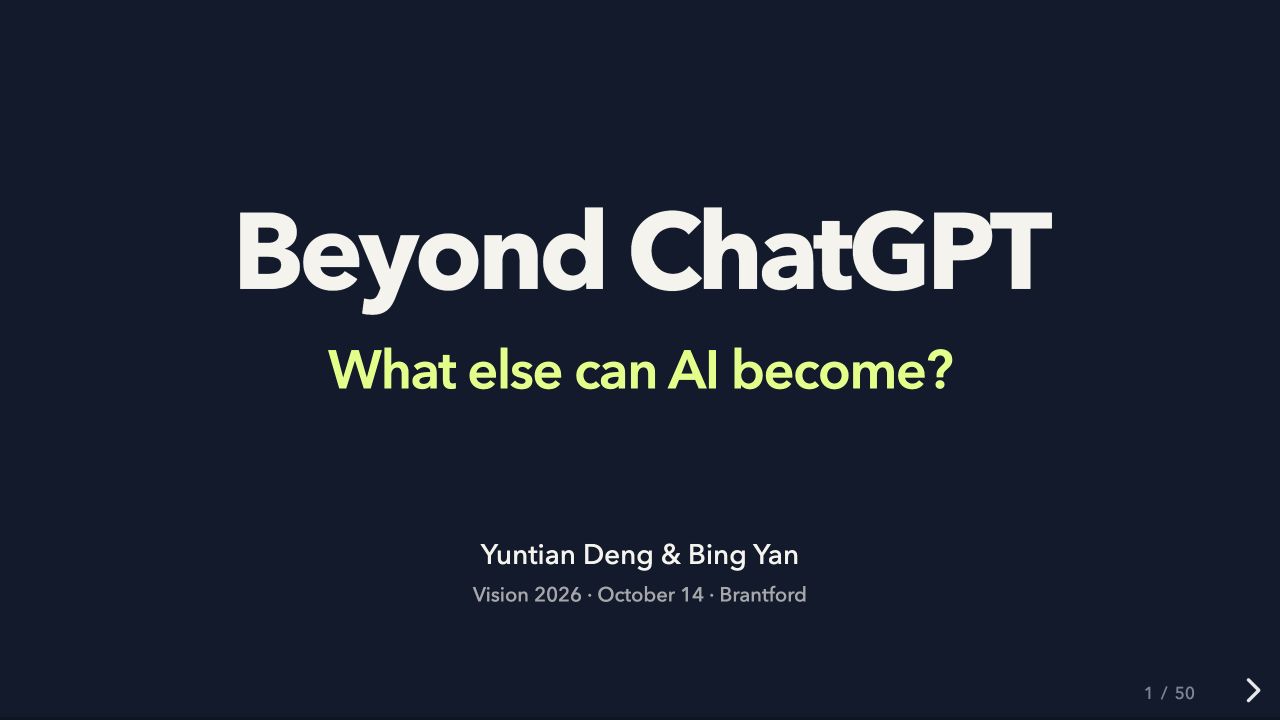 The finished deck: Beyond ChatGPT, What else can AI become?, by Yuntian Deng and Bing Yan.